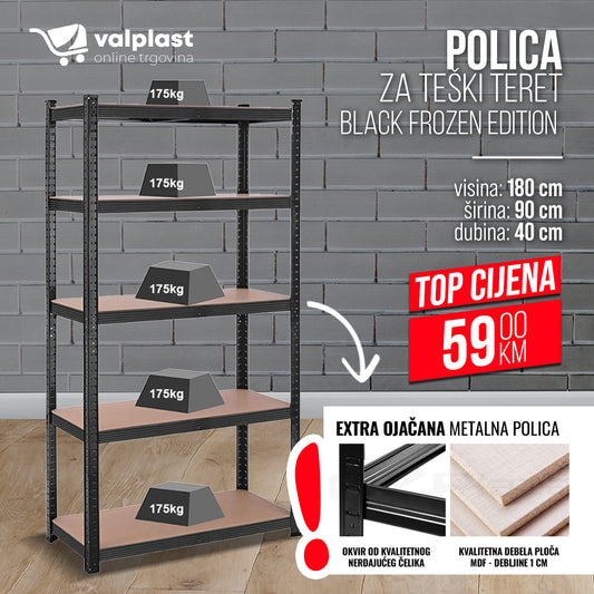 POLICA ZA TEŠKI TERET BLACK EDITION Svi proizvodi